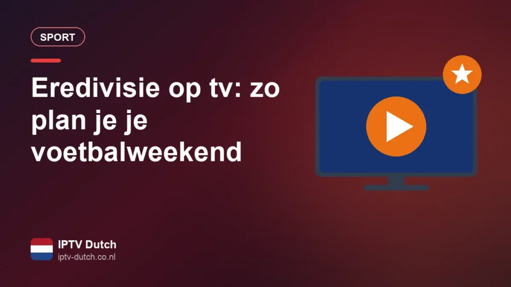 Eredivisie op tv kijken in de woonkamer