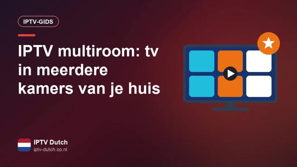 IPTV op meerdere televisies in verschillende kamers